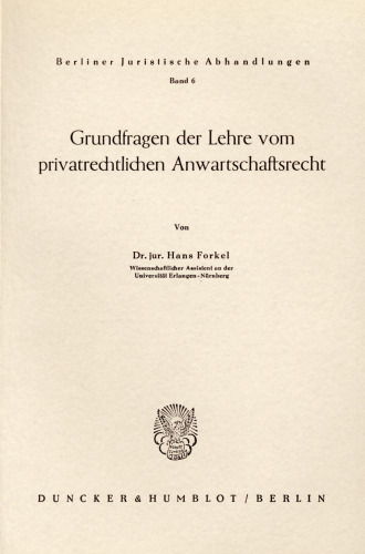 Grundfragen der Lehre vom privatrechtlichen Anwartschaftsrecht