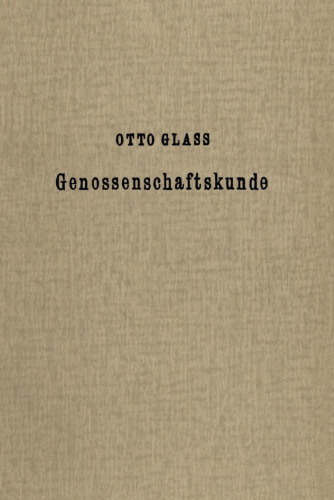 Genossenschaftskunde: Mit Gesetz betreffend die Erwerbs- und Wirtschaftsgenossenschaften