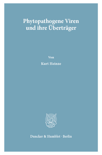 Phytopathogene Viren und ihre Überträger / Phytopathogenic Viruses and their Vectors