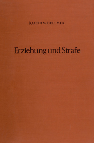 Erziehung und Strafe: Zugleich ein Beitrag zur jugendstrafrechtlichen Zumessungslehre