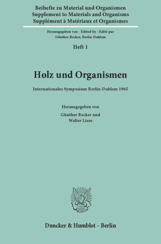 Holz und Organismen: Internationales Symposium Berlin-Dahlem 1965