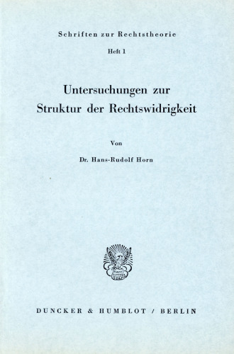 Untersuchungen zur Struktur der Rechtswidrigkeit