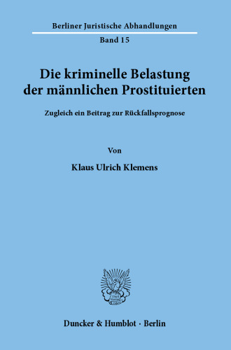 Die kriminelle Belastung der männlichen Prostituierten: Zugleich ein Beitrag zur Rückfallsprognose