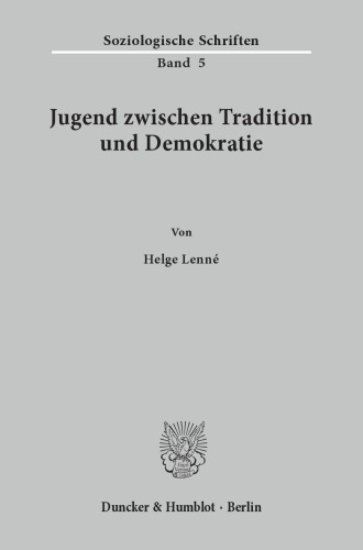 Jugend zwischen Tradition und Demokratie: Struktur und politische Bedeutung der Einstellung von Oberschülern zu politischer Autorität