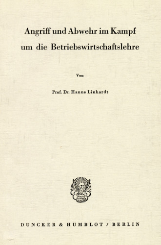 Angriff und Abwehr im Kampf um die Betriebswirtschaftslehre