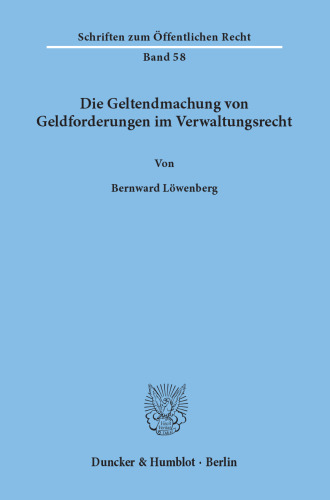 Die Geltendmachung von Geldforderungen im Verwaltungsrecht