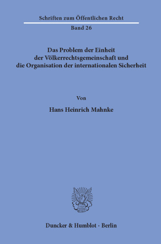 Das Problem der Einheit der Völkerrechtsgemeinschaft und die Organisation der internationalen Sicherheit