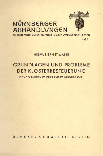 Grundlagen und Probleme der Klosterbesteuerung: nach geltendem deutschen Steuerrecht