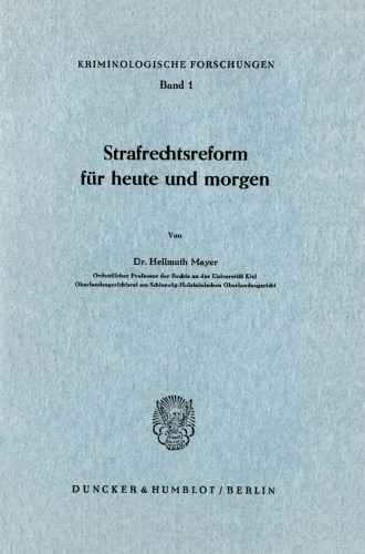 Strafrechtsreform für heute und morgen