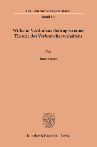 Wilhelm Vershofens Beitrag zu einer Theorie des Verbraucherverhaltens