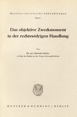 Das objektive Zweckmoment in der rechtswidrigen Handlung