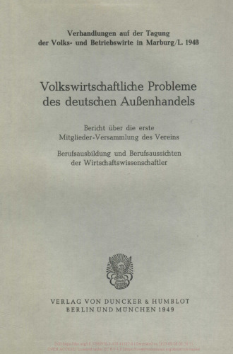 Volkswirtschaftliche Probleme des deutschen Außenhandels: Bericht über die erste Mitgliederversammlung des Vereins für Socialpolitik