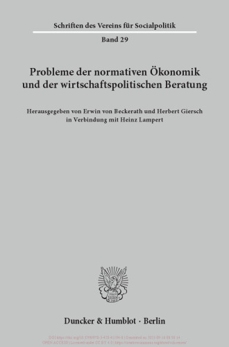 Probleme der normativen Ökonomik und der wirtschaftspolitischen Beratung: Verhandlungen auf der Arbeitstagung des Vereins für Socialpolitik in Bad Homburg 1962