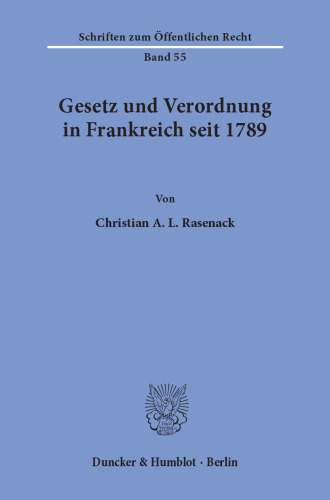Gesetz und Verordnung in Frankreich seit 1789