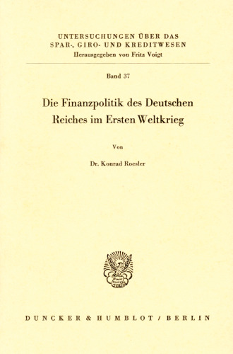 Die Finanzpolitik des Deutschen Reiches im Ersten Weltkrieg