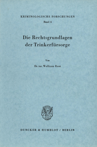 Die Rechtsgrundlagen der Trinkerfürsorge
