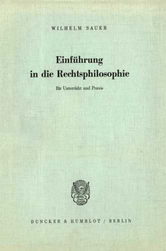 Einführung in die Rechtsphilosophie für Unterricht und Praxis