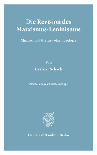 Die Revision des Marxismus-Leninismus: Chancen und Grenzen einer Ideologie