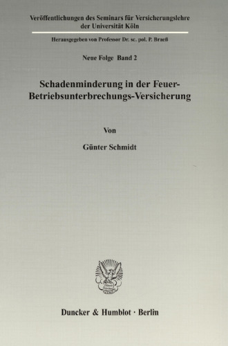 Schadenminderung in der Feuer-Betriebsunterbrechungs-Versicherung