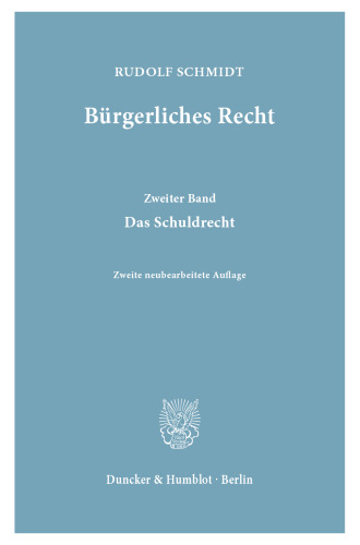 Bürgerliches Recht: Ein Lehrbuch seiner Grundzüge. 2. Bd.: Das Schuldrecht