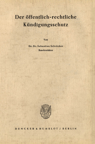 Der öffentlich-rechtliche Kündigungsschutz