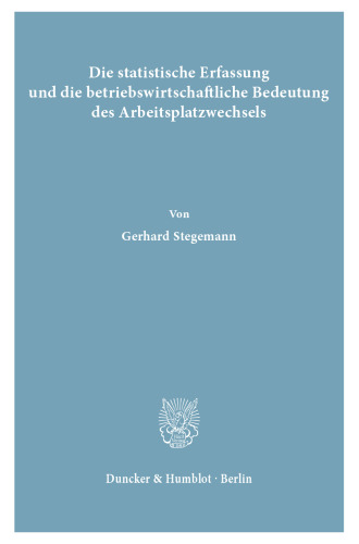 Die statistische Erfassung und die betriebswirtschaftliche Bedeutung des Arbeitsplatzwechsels
