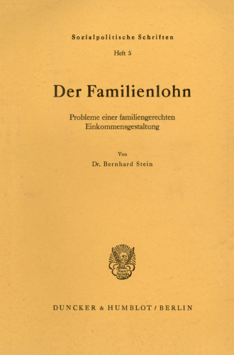 Der Familienlohn: Probleme einer familiengerechten Einkommensgestaltung