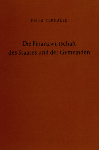 Die Finanzwirtschaft des Staates und der Gemeinden: Eine Einführung in die Staatsfinanzwirtschaft