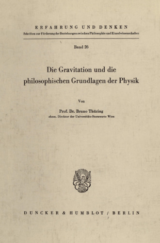 Die Gravitation und die philosophischen Grundlagen der Physik