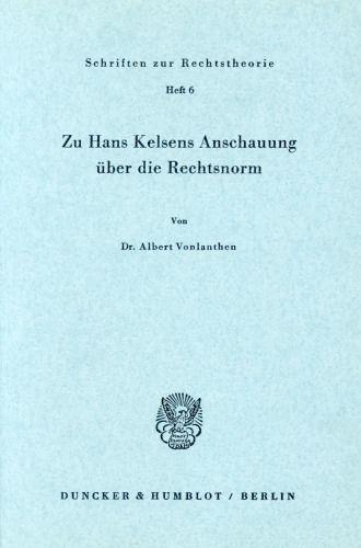 Zu Hans Kelsens Anschauung über die Rechtsnorm