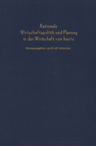 Rationale Wirtschaftspolitik und Planung in der Wirtschaft von heute: Verhandlungen auf der Tagung des Vereins für Socialpolitik in Hannover 1966