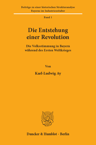 Die Entstehung einer Revolution: Die Volksstimmung in Bayern während des Ersten Weltkrieges