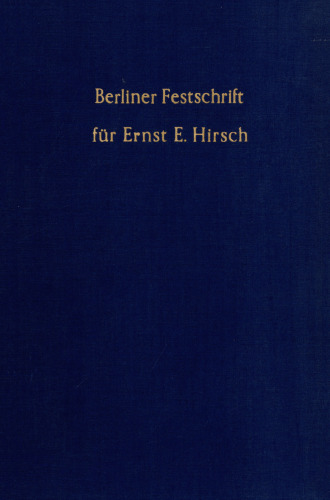 Berliner Festschrift: Ernst E. Hirsch dargebracht von Mitgliedern der juristischen Fakultät zum 65. Geburtstag