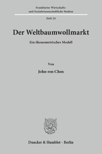 Der Weltbaumwollmarkt: Ein ökonometrisches Modell