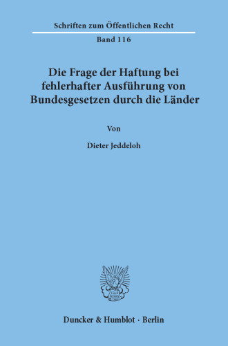 Die Frage der Haftung bei fehlerhafter Ausführung von Bundesgesetzen durch die Länder