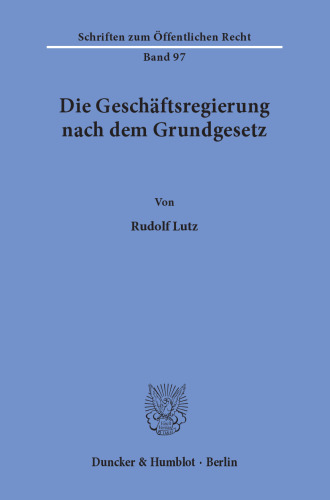 Die Geschäftsregierung nach dem Grundgesetz