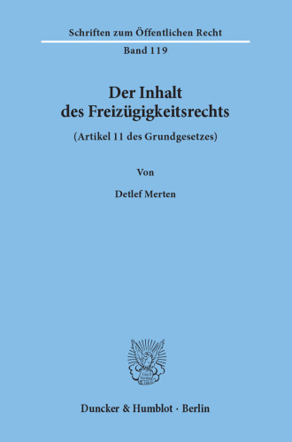 Der Inhalt des Freizügigkeitsrechts (Artikel 11 des Grundgesetzes)