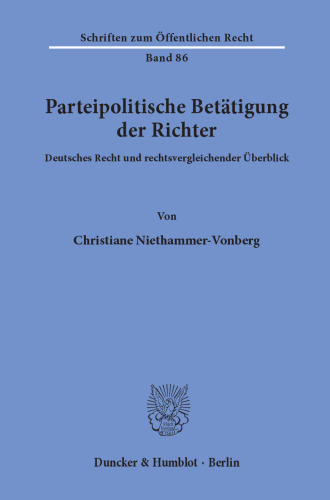 Parteipolitische Betätigung der Richter: Deutsches Recht und rechtsvergleichender Überblick