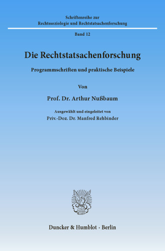 Die Rechtstatsachenforschung: Programmschriften und praktische Beispiele. Ausgewählt und eingeleitet von Manfred Rehbinder