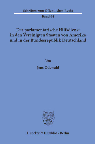 Der parlamentarische Hilfsdienst in den Vereinigten Staaten von Amerika und in der Bundesrepublik Deutschland
