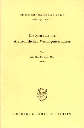 Die Struktur des strafrechtlichen Vermögensschutzes