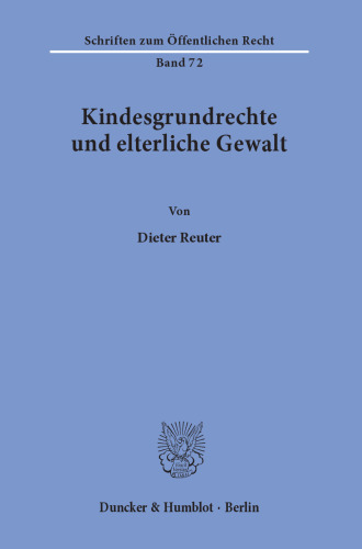 Kindesgrundrechte und elterliche Gewalt