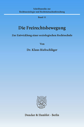 Die Freirechtsbewegung: Zur Entwicklung einer soziologischen Rechtsschule
