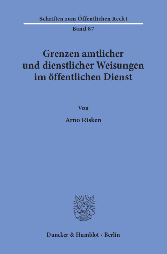 Grenzen amtlicher und dienstlicher Weisungen im öffentlichen Dienst