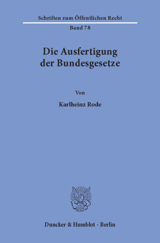 Die Ausfertigung der Bundesgesetze