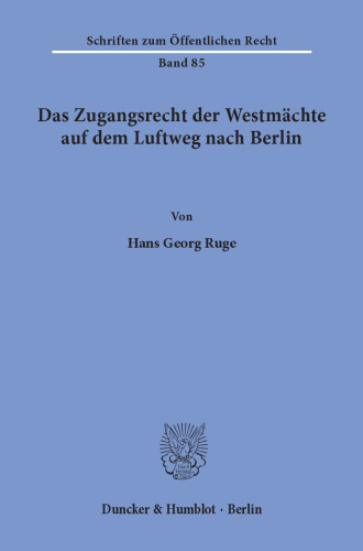 Das Zugangsrecht der Westmächte auf dem Luftweg nach Berlin