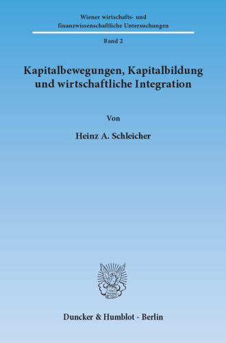 Kapitalbewegungen, Kapitalbildung und wirtschaftliche Integration