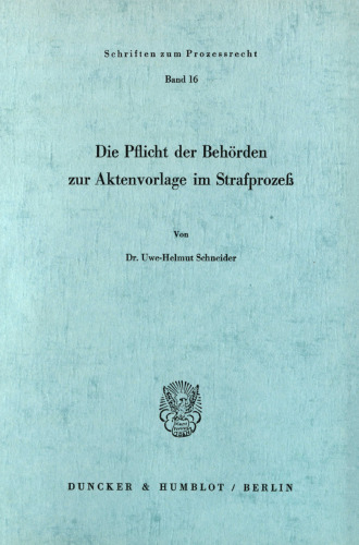 Die Pflicht der Behörden zur Aktenvorlage im Strafprozeß