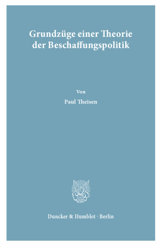 Grundzüge einer Theorie der Beschaffungspolitik