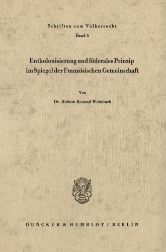 Entkolonisierung und föderales Prinzip im Spiegel der französischen Gemeinschaft